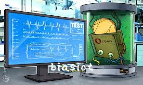 biasiot